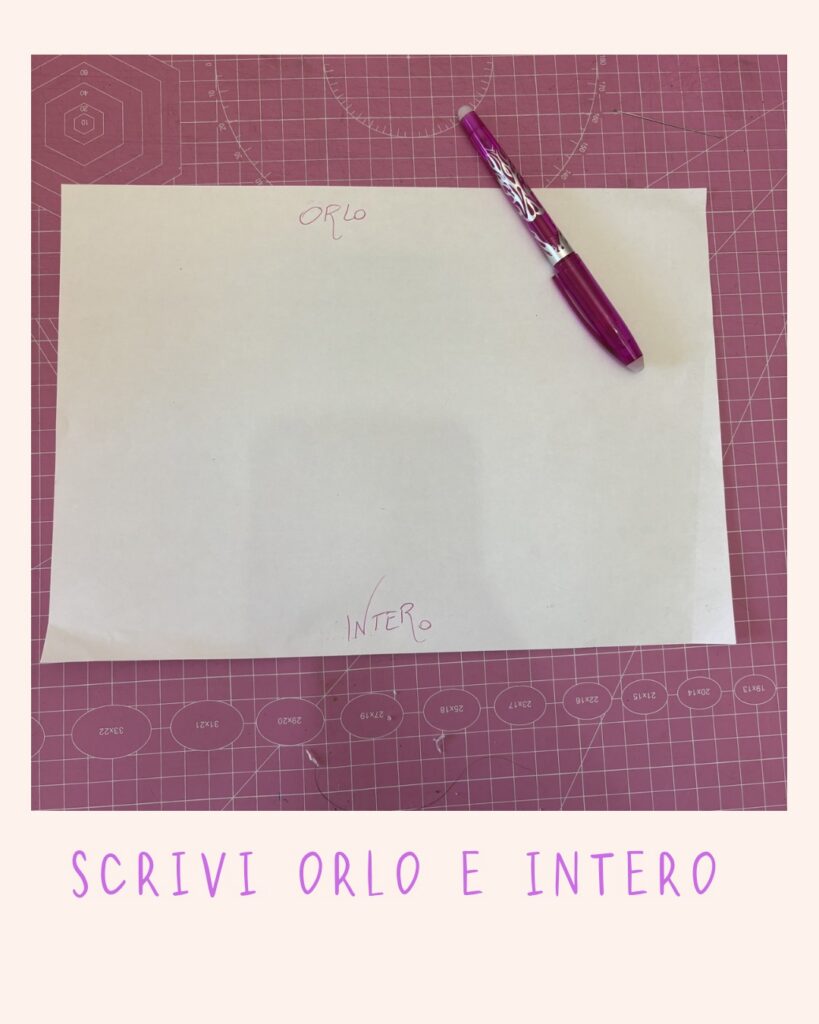 Cartamodello con scritte orlo e intero su tappetino da taglio